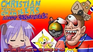 CWC Adult Chronicles part one WELCOME TO THE WORLD OF CWC