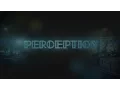 Perception- Opening (Coming Soon!!!)
