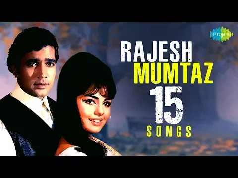 Download MP3 Top 15 songs of Rajesh and Mumtaz | Evergreen Jodi