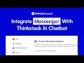 How to Integrate Thinkstack AI Chatbot with Facebook Messenger Thinkstack AI Tutorial