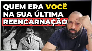 Você era Assim na sua Última Reencarnação