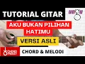 Download Lagu (TUTORIAL GITAR) Aku Bukan Pilihan Hatimu - UNGU | Versi Asli | Lengkap dan Mudah