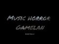 Download Lagu OPENING gending GAMELAN HORROR|•