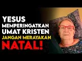 AKU MATI — YESUS MENGUNGKAPKAN KEBENARAN MENGEJUTKAN TENTANG NATAL