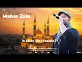 Download Lagu QALBI FIL MADINA - ( MAHER ZAIN ) - LYRICS