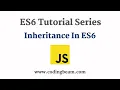 Inheritance ES6 Tutorial Series Coding Beam