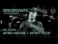 Lagu DA CAPO Afro House / Tech DJ Set Live From DESCENDANTS Johannesburg