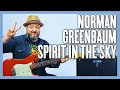 Norman Greenbaum Spirit In The Sky Guitar Lesson Tutorial