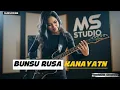 BUNSU RUSA || VERSI DAYAK KANAYATN