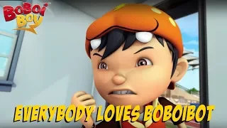 BoBoiBoy English S3E18 - Everybody Loves BoBoiBot