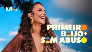 Ivete Sangalo - Primeiro Beijo / Sem Abuso | Ivete Clareou (Vídeo Oficial)