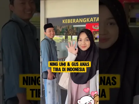 Ning umi dan Gus Anas tiba di Indonesia, pengajian.
