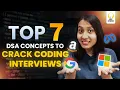 Top 7 DSA Concepts You Should Know To Crack Coding interviews Smart Interviews