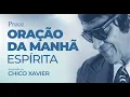 Download Lagu Spiritistisch Ochtendgebed van Chico Xavier | Gebed om de Dag te Beginnen met Licht en Vrede