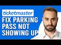 How To Fix Ticketmaster Parking Pass Not Showing Up Why Ticketmaster Parking Pass Not Showing Up