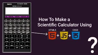 How To Make a Scientific Calculator Using HTML5 CSS3 Javascript
