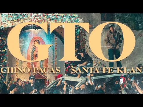 Video Thumbnail: Chino Pacas, Santa Fe Klan - GTO [Video Oficial]