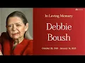 Memorial Service for Debbie Boush - January 17th 2025
