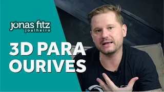 3D PRA OURIVES  - A FERRAMENTA QUE VAI MUDAR TUA VIDA NA JOALHERIA | JONAS FITZ - JOALHEIRO DE VALOR