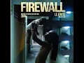 Firewall (Inspiré du film "Zion") - Le Jèm'ss & Gyzmo