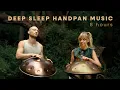 Deep Sleep Handpan Music 8 Hours of Peaceful Healing Sounds Malte Marten Changeofcolours