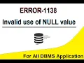 ERROR 1138 Invalid use of NULL value any database System
