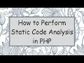 How to Perform Static Code Analysis in PHP