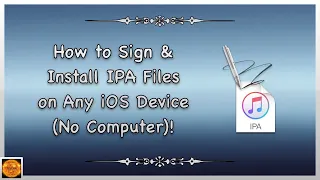 how to sign u0026 install any ipa file on any ios device no computer 