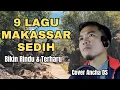Download Lagu 9 Lagu Makassar Paling Sedih Bikin Terharu 😢 | Full Cover Terbaik