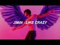 Download Lagu 지민 (Jimin) 'Like Crazy' Easy Lyrics