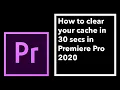 How to clear your cache in 30 secs in Premiere Pro 2020