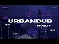 FRAILTY - URBANDUB 25 YEARS YEAR ENDER ''LIVE @ 123 BLOCK'' 12.20.2025