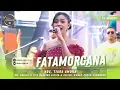Download Lagu FATAMORGANA - TIARA AMORA || OM. ADELLA LIVE WEDDING ALFIRA \u0026 ALFIAN - WANAR - PUCUK - LAMONGAN