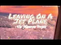 The Macarons Project - Leaving On A Jet Plane (lyric video)