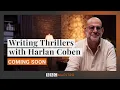 Writing Thrillers with Harlan Coben - Coming Soon to BBC Maestro