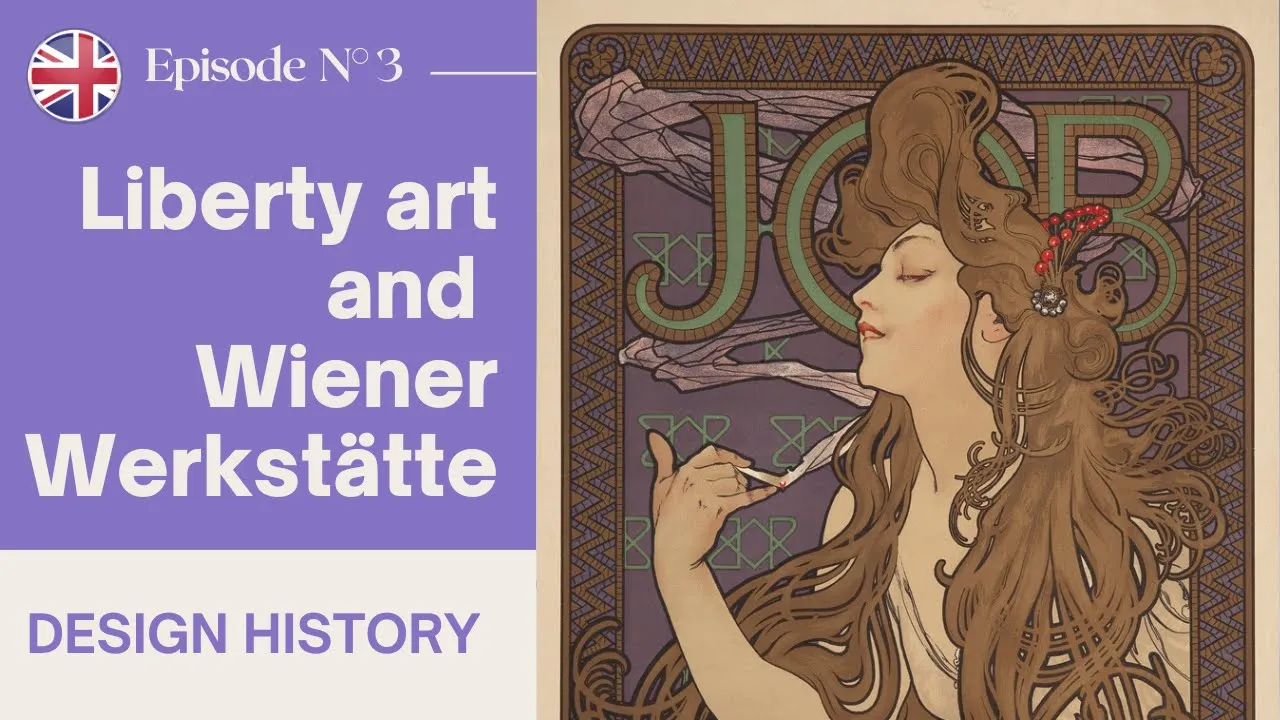 Liberty art and | Wiener  Werkstätte |  Michael Thonet | Episode N°3 | Design History