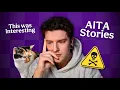 11 Alarming AITA Stories