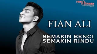 Download Fian Ali - Semakin Benci Semakin Rindu (Official Lyrics Video) MP3