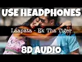 Download Lagu Laapata - Ek Tha Tiger | KK, Palak Muchhal | 8D Audio - U Music Tuber 🎧