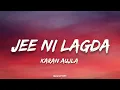 Karan Aujla - Jee ni lagda | (Lyrics) | Making Memories | Album