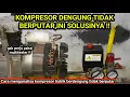 Download Lagu Kompresor angin berdengung tidak berputar,ini solusinya !!
