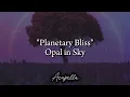 Opal in Sky - Planetary Bliss (Acapella by @Littlebowacapellas)