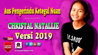 Download CHRISTAL NATALLIE : AUS PENGERINDU KETEGAL NUAN MP3