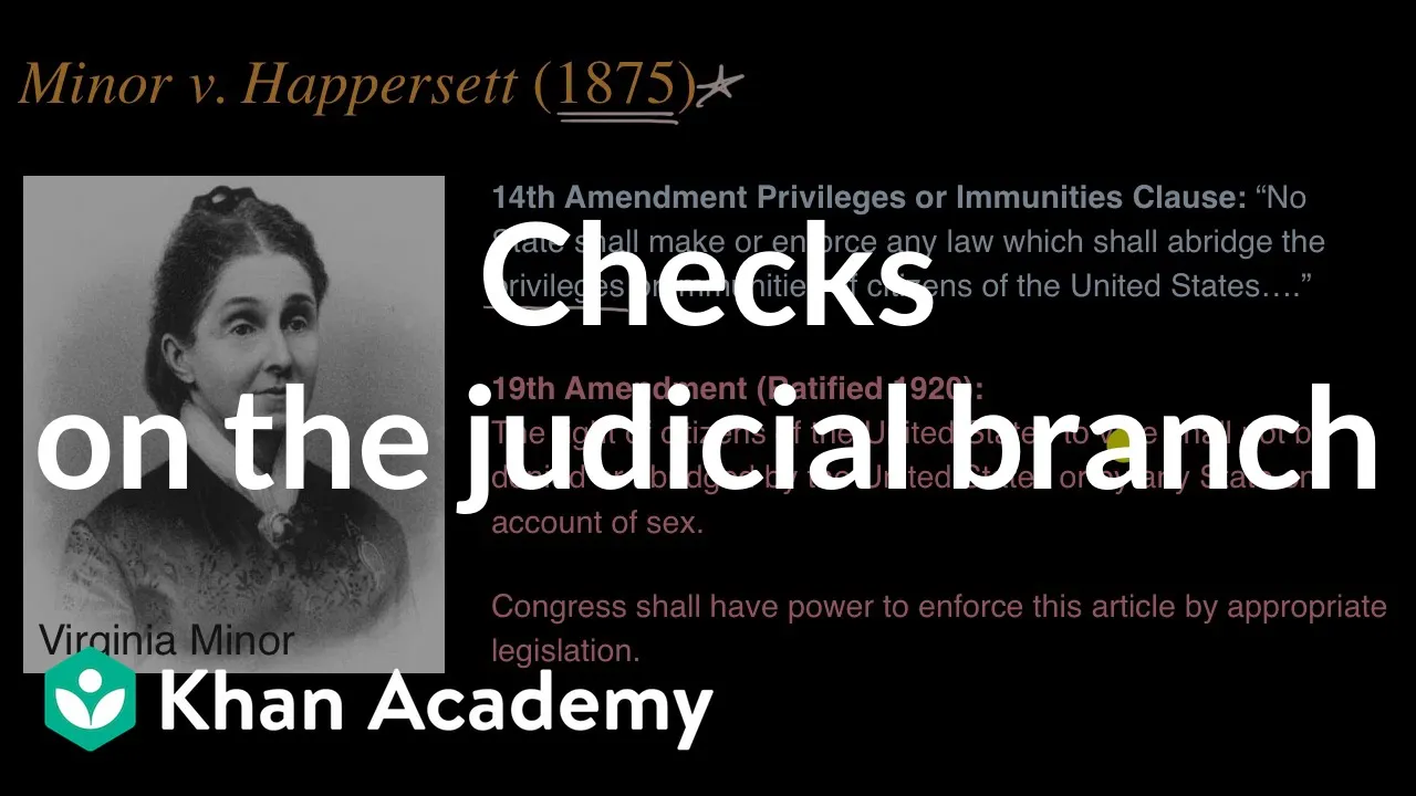Checks on the judicial branch | US government and civics | Khan Academy