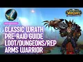 Arms Warrior Pre-raid Loot Guide Priority for Classic Wrath