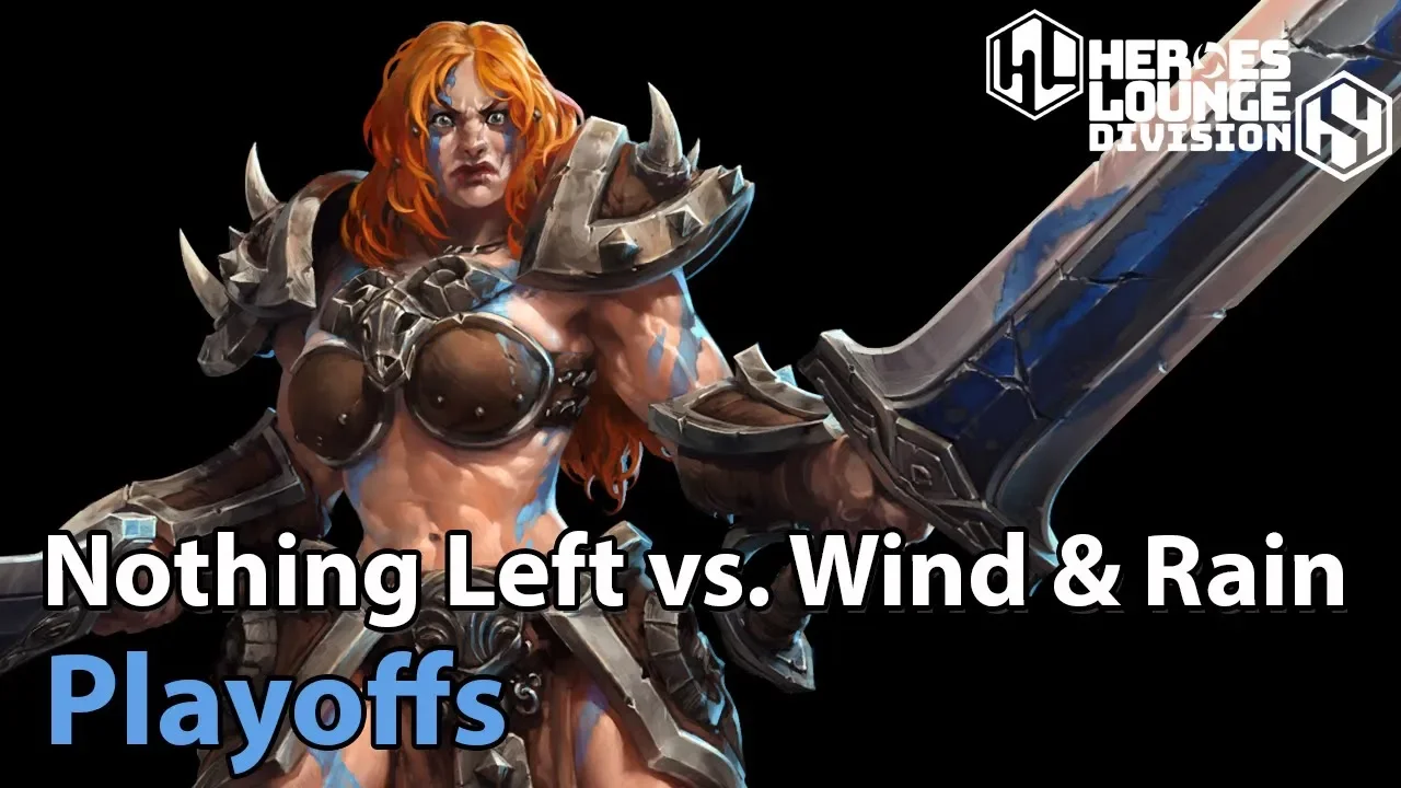 ► Heroes of the Storm: Wind and Rain vs. Nothing Left - Division S Playoffs