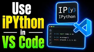 How to INSTALL and USE IPYTHON in VS Code - Easy Guide