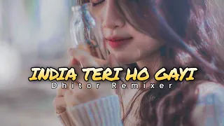 india teri ho gayi remix lagu acara terbaru dhitor remixer