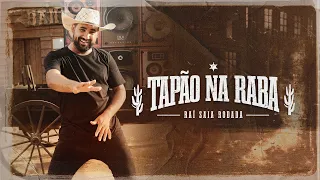 Raí Saia Rodada - Tapão Na Raba (Clipe Oficial)
