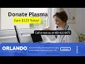 plasma donation 28 days Orlando Florida Did You know that You can earn 125 donating plasma